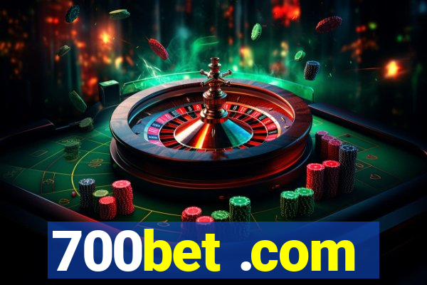 700bet .com